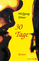 Wolfgang Ehmer 30 tage roman van-aaken verlag