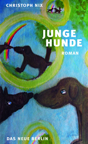 christoph nix cover junge hunde verlag das neue berlin