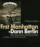 Erst Manhattan - dann Berlin Wolfgang Eggert Cover