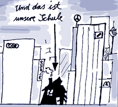 &bdquo;Und das ist unsere Schule...&ldquo; Karikatur: Christian Heinrici