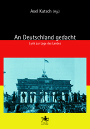 "An Deutshcland gedacht" Axel Kutsch Verlag Ralf Liebe, Landpresse Cover