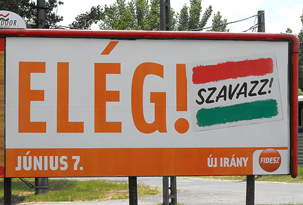 „Genug!“ Wahlplakat der Fidesz Foto: Burrows