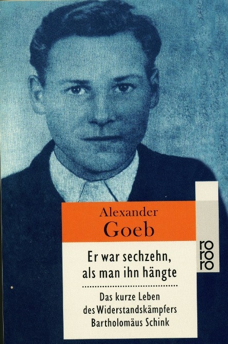 Alexander Goeb: Er war sechzehn als man ihn hängte.